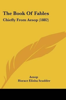 The Book Of Fables: Chiefly From Aesop (1882)