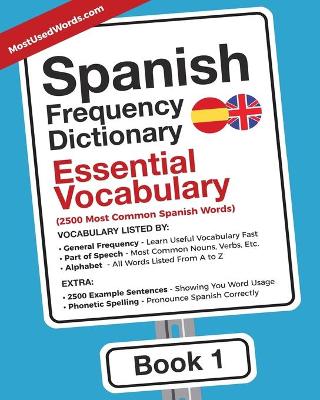 Spanish Frequency Dictionary - Essential Vocabulary: 2500 Most Common