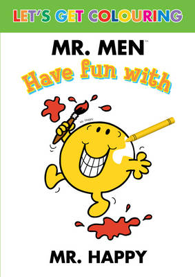 Let's Get Colouring Have Fun with Mr. Happy