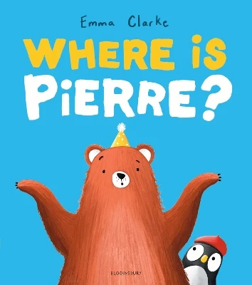 Where is Pierre?: A dazzlingly sweet and funny penguin adventure!
