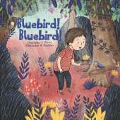 Bluebird! Bluebird!