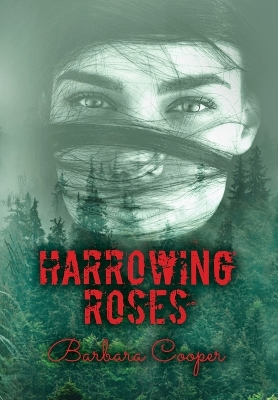 Harrowing Roses: A Novella