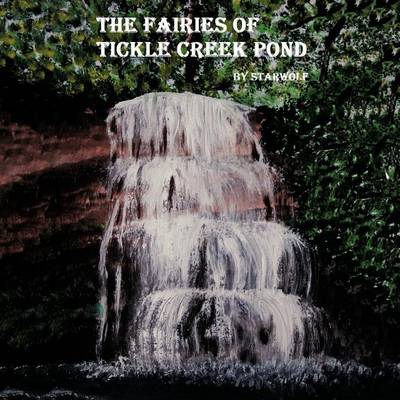 The Fairies of Tickle Creek Pond