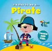 I'd like to Be a Pirate Touch and Feel