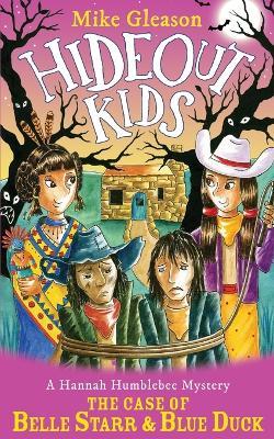 A Hannah Humblebee Mystery: The Case of Belle Starr & Blue Duck: Book 9