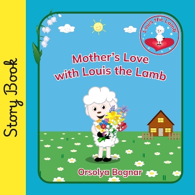 Mother's Love with Louis the Lamb