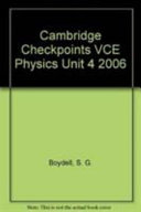 Cambridge Checkpoints VCE Physics Unit 4 2006