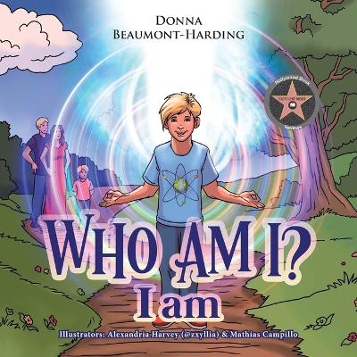 Who Am I?: I Am