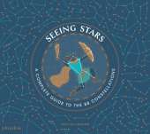 Seeing Stars: A Complete Guide to the 88 Constellations