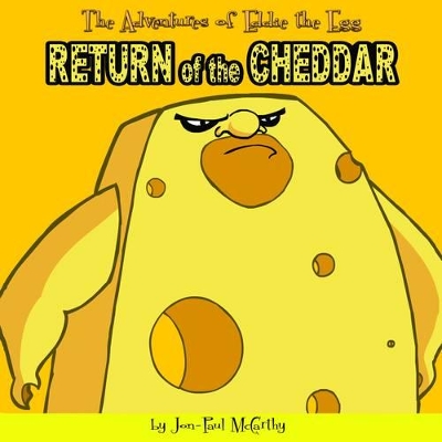 Return of the Cheddar