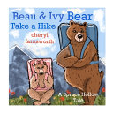 Beau & Ivy Bear Take A Hike