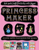 Art and Craft for Kids with Paper (Princess Maker - Cut and Paste): This book comes with a collection of downloadable PDF books that will help your child make an excellent start to his/her education. Books are designed to improve hand-eye coordination, de