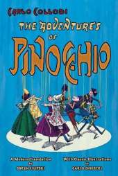 The Adventures of Pinocchio (A Modern Translation with Classic Illustrations)