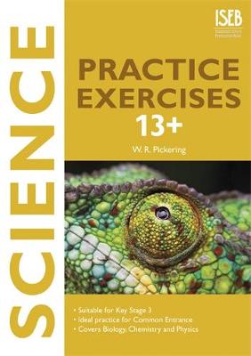 Science Practice Exercises 13+: Practice Exercises for Common Entrance preparation