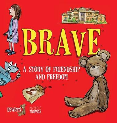Brave: A Story of Friendship and Freedom