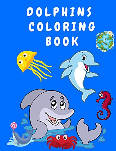 Dolphins Coloring Book: Activity Coloring Book for Children - Coloring Books for Kids - Fish Dolphins Coloring Book - Coloring Books for Toddlers