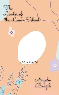 The Leader of the Lower School