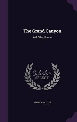 The Grand Canyon: And Other Poems