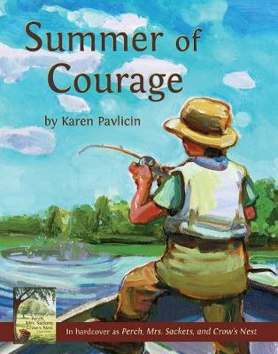 Summer of Courage: (Perch, Mrs. Sackets, and Crow's Nest)