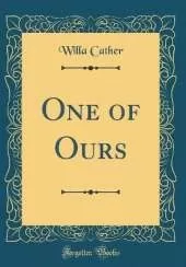 One of Ours (Classic Reprint)
