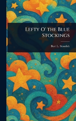 Lefty O' the Blue Stockings