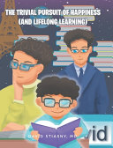 The Trivial Pursuit of Happiness (And Lifelong Learning)