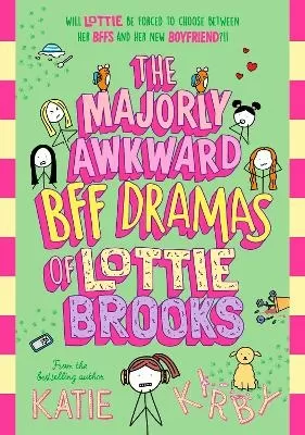 The Majorly Awkward BFF Dramas of Lottie Brooks