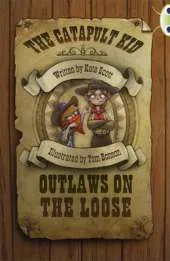 Bug Club Red (KS2) B/5B The Catapult Kid: Outlaws on the Loose 6-pack