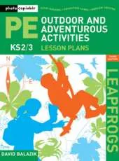 Leapfrogs Lesson Plans - Outdoor and Adventurous Activities: Key Stage 2 and 3