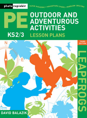 Leapfrogs Lesson Plans - Outdoor and Adventurous Activities: Key Stage 2 and 3