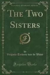 The Two Sisters (Classic Reprint)