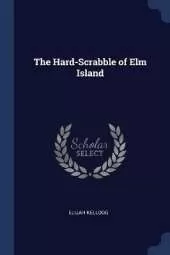 The Hard-Scrabble of Elm Island
