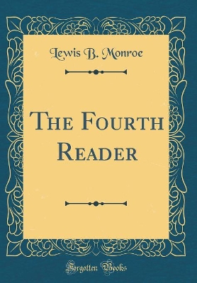 The Fourth Reader (Classic Reprint)