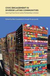 Civic Engagement in Diverse Latinx Communities: Learning From Social Justice Partnerships in Action
