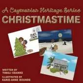 A Caymanian Heritage Series: Christmas Time
