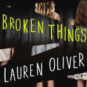 Broken Things: From the bestselling author of Panic, soon to be a major Amazon Prime series