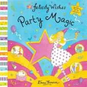 Felicity Wishes: Party Magic