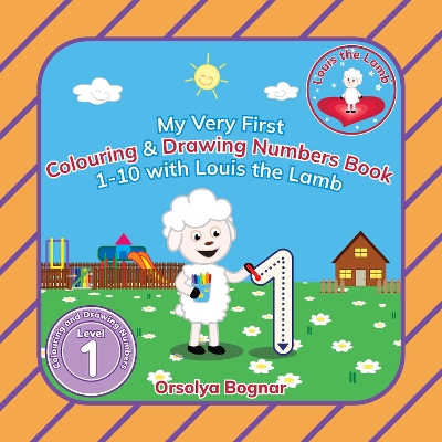 My Very First Colouring & Drawing Numbers Book 1-10 with Louis the Lamb