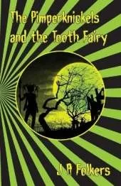 The Pimperknickels and the Tooth Fairy