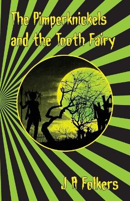 The Pimperknickels and the Tooth Fairy