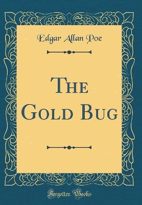 The Gold Bug (Classic Reprint)