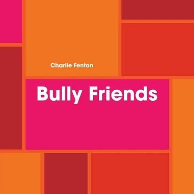 Bully Friends