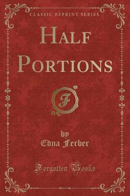Half Portions (Classic Reprint)
