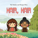 Hair Hair, Everywhere
