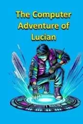 The Computer Adventure of Lucian