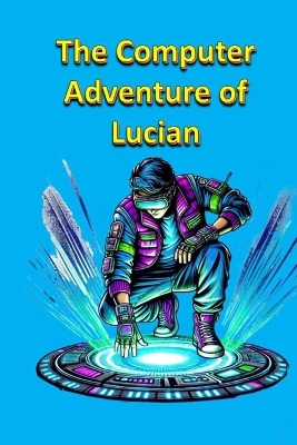 The Computer Adventure of Lucian