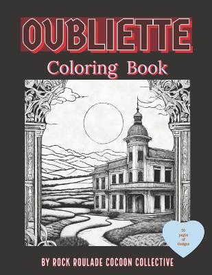 Oubliette: Coloring Book