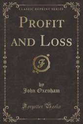 Profit and Loss (Classic Reprint)
