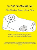 Saur Ommebust: The Student Books of Mr. Saur