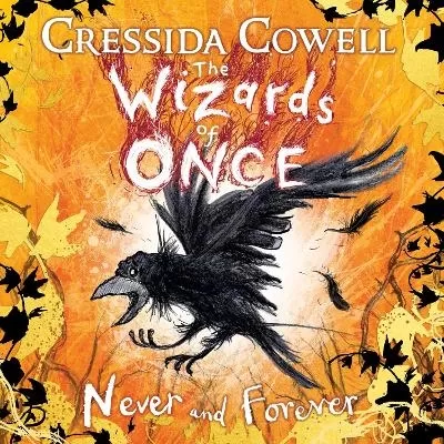 The Wizards of Once: Never and Forever: Book 4 - winner of the British Book Awards 2022 Audiobook of the Year